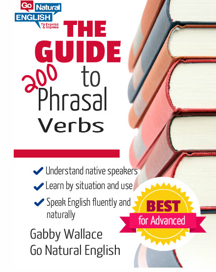 The Guide to 200 Phrasal Verbs Audio & Text Course